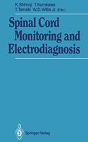 Spinal Cord Monitoring and Electrodiagnosis