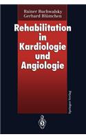 Rehabilitation in Kardiologie Und Angiologie