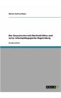 Der Gesamtunterricht Berthold Ottos und seine reformpädagogische Begründung
