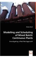 Modelling and Scheduling of Mixed Batch/ Continuous Plants