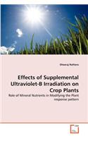 Effects of Supplemental Ultraviolet-B Irradiation on Crop Plants