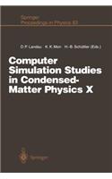 Computer Simulation Studies in Condensed-Matter Physics X