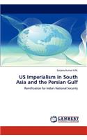US Imperialism in South Asia and the Persian Gulf