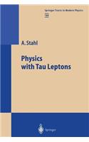 Physics with Tau Leptons