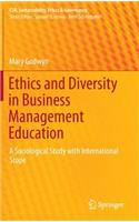 Ethics and Diversity in Business Management Education: A Sociological Study with International Scope