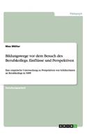 Bildungswege vor dem Besuch des Berufskollegs. Einflüsse und Perspektiven