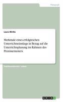 Merkmale eines erfolgreichen Unterrichtseinstiegs in Bezug auf die Unterrichtsplanung im Rahmen des Praxissemesters