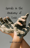 Spirals in the Anatomy of Loss