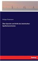 Über Sprache und Kritik des lateinischen Apolloniusromanes