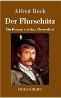 Der Flurschütz