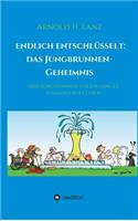 Endlich enschlüsselt: Das Jungbrunnen-Geheimnis: Dein Jungbrunnen für ein langes, schmerzfreies Leben