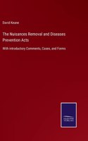 Nuisances Removal and Diseases Prevention Acts