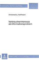 Verbraucherinteresse als Informationsproblem