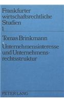 Unternehmensinteresse Und Unternehmensrechtsstruktur