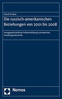 Die Russisch-Amerikanischen Beziehungen Von 2001 Bis 2008