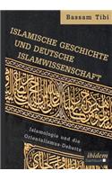 Islamische Geschichte und deutsche Islamwissenschaft