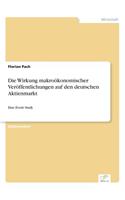 Wirkung makroökonomischer Veröffentlichungen auf den deutschen Aktienmarkt: Eine Event Study