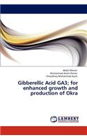 Gibberellic Acid GA3; for enhanced growth and production of Okra