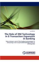 The Role of DM Technology in E-Transaction Expansion in Banking