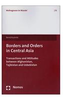 Borders and Orders in Central Asia: Transactions and Attitudes Between Afghanistan, Tajikistan and Uzbekistan