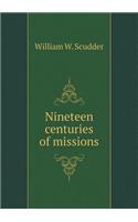 Nineteen centuries of missions: (English)