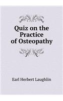 Quiz on the Practice of Osteopathy