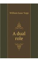 A Dual Role