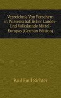 Verzeichnis Von Forschern in Wissenschaftlicher Landes- Und Volkskunde Mittel-Europas (German Edition)
