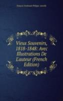 Vieux Souvenirs, 1818-1848: Avec Illustrations De L'auteur (French Edition)