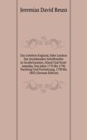 Das Gelehrte England, Oder Lexikon Der Jetzlebenden Schriftsteller in Grosbritannien, Irland Und Nord-Amerika, Von Jahre 1770 Bis 1790 (German Edition)