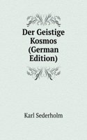 Der Geistige Kosmos (German Edition)