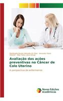 Avaliação das ações preventivas no Câncer de Colo Uterino