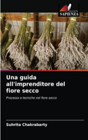guida all'imprenditore del fiore secco