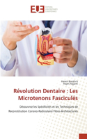 Révolution Dentaire: Les Microtenons Fasciculés