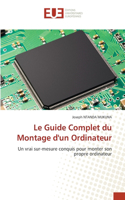 Guide Complet du Montage d'un Ordinateur