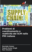 Problemi di coordinamento e reattività del SCM nelle PMI indiane
