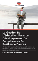 La Gestion De L'éducation Dans Le Développement De Compétences De Résilience Douces