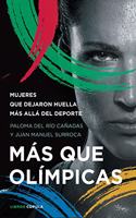 Mas que olimpicas: Mujeres que dejaron huella mas alla del deporte