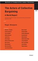 Actors of Collective Bargaining, A World Report. XVII World Congress of Labour Law and Social Security, Montevideo, September 2003