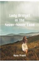Lady Bridget in the Never-Never Land