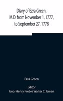 Diary of Ezra Green, M.D. from November 1, 1777, to September 27, 1778