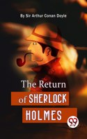 The Return Of Sherlock Holmes Sir Arthur Conan Doyle