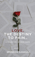 Love - The Destiny to Pain