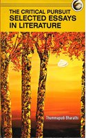 Critical Pursuit Selected Essays in Literature