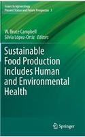 Sustainable Food Production Includes Human and Environmental Health