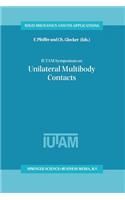 Iutam Symposium on Unilateral Multibody Contacts