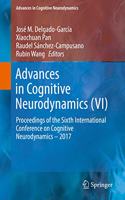 Advances in Cognitive Neurodynamics (VI)