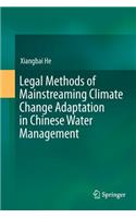 Legal Methods of Mainstreaming Climate Change Adaptation in Chinese Water Management