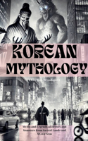 Korean Mythology (Illustrated)