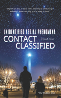 Unidentified Aerial Phenomena - CONTACT CLASSIFIED